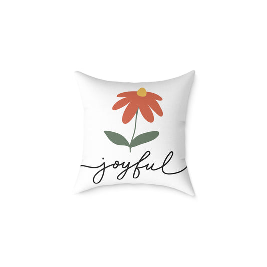 Joyful Floral Square Pillow | Home Decor, Gift for Her, Cozy Living Room, Botanical Pillow, Inspirational Cushion