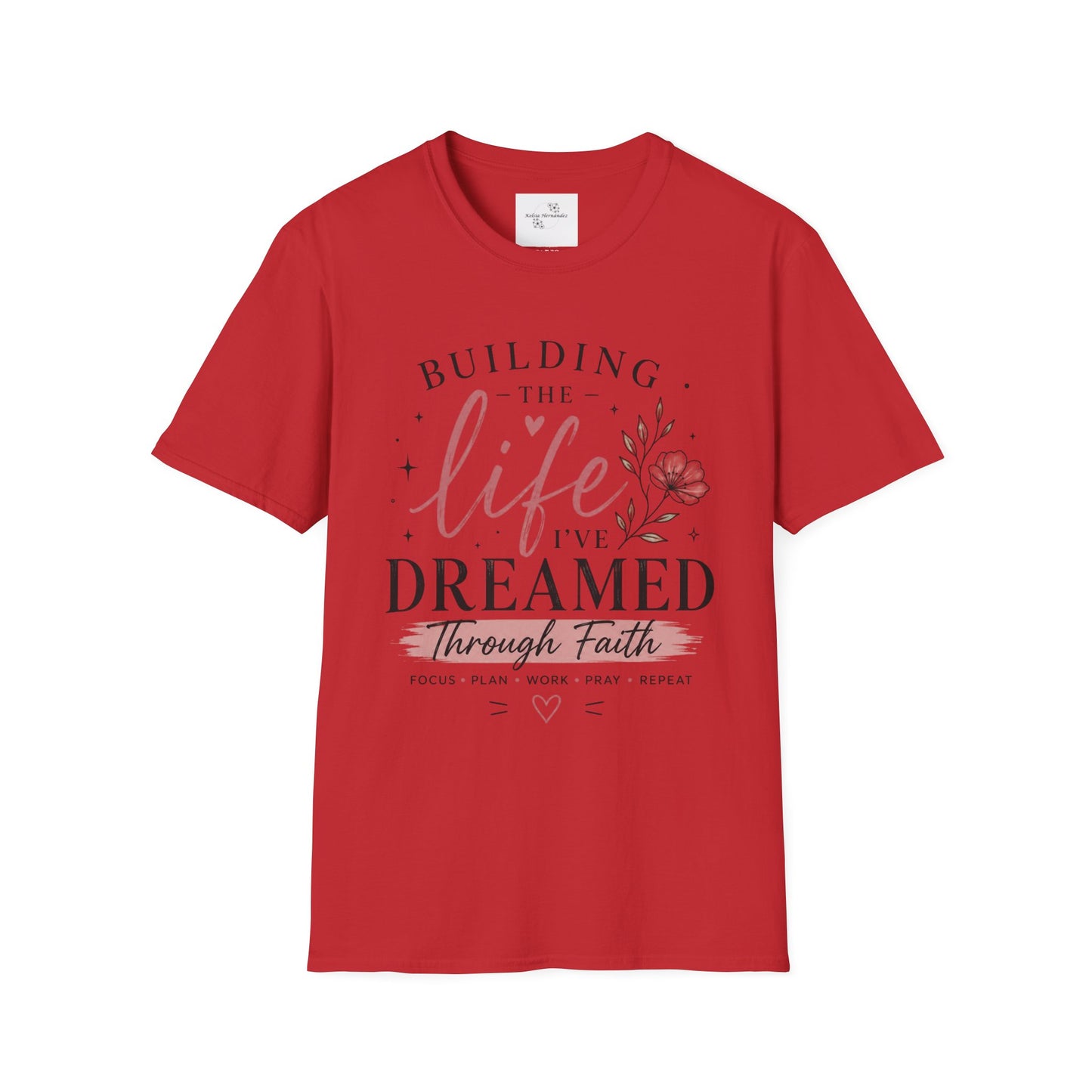 Building the Life I’ve Dreamed T-Shirt — Inspirational Faith Floral Tee